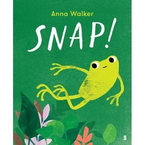 Snap! -- Anna Walker